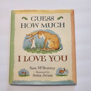 Hard Cover Book titled "Guess How Much I Love You" by Sam McBratney